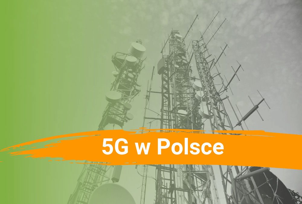 Sieć 5G w Polsce i na świecie